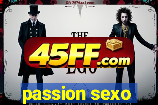passion sexo